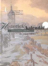 (oblka) 
 L. Macek, P. Rous, Z. Zborovsk: Historick kalend Havlkova Brodu do roku 1945